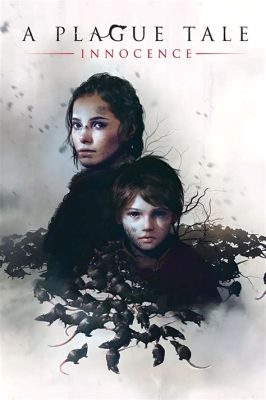  Plague Tale: Innocence - 어둠과 희망 사이에서 펼쳐지는 매혹적인 생존 이야기!